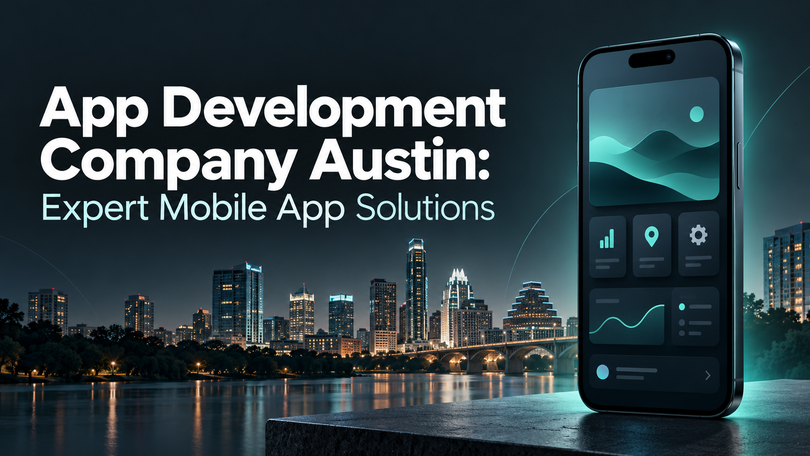 App Development Company Austin: Expert Mobile App Solutions